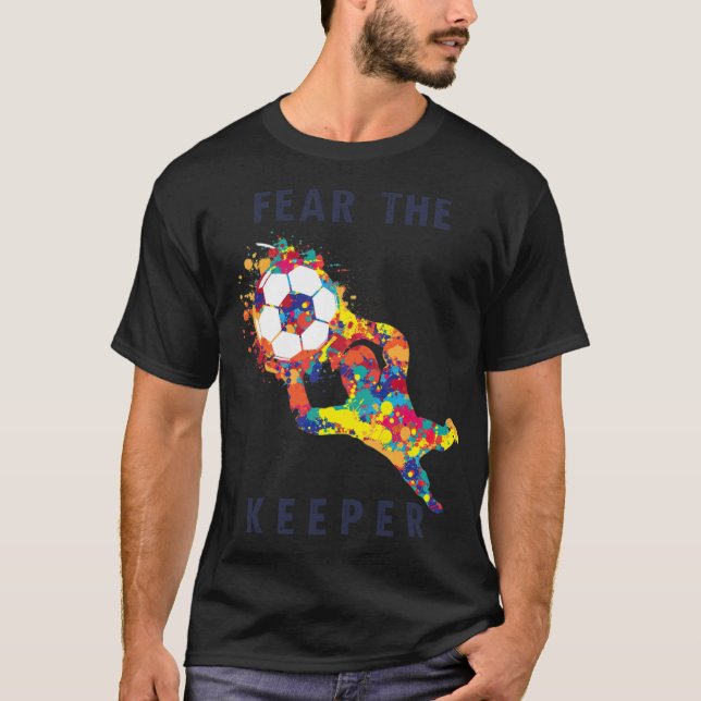Camiseta Fear the Keeper Soccer Goalkeeper Quote mens gift  (Anverso)