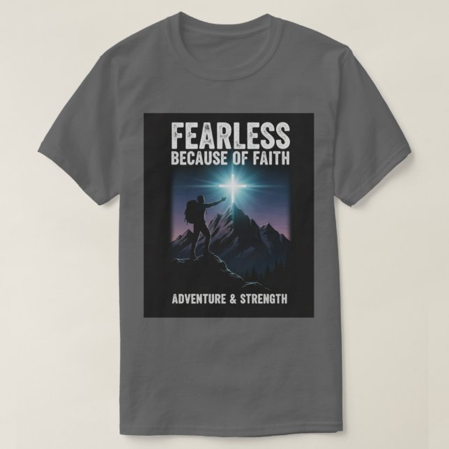 Camiseta  Fearless Because of Faith Christian Men’s T-Shirt (Diseño del anverso)