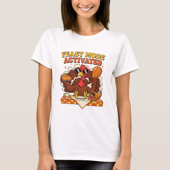 Camiseta Feast Mode Activated – Funny Thanksgiving Turkey  (Anverso)