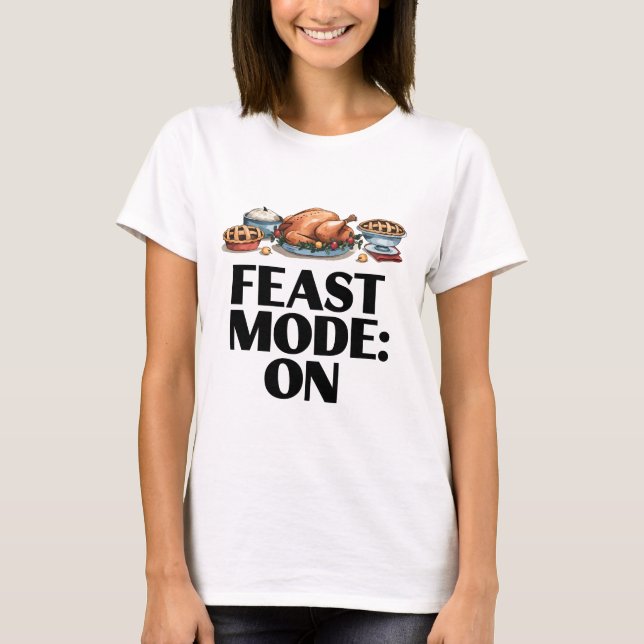 Camiseta FEAST MODE: ON Funny (Anverso)
