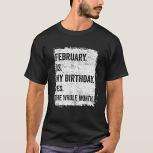 Camiseta Febrero Es Mi Cumpleaños Sí Todo El Mes Vintag