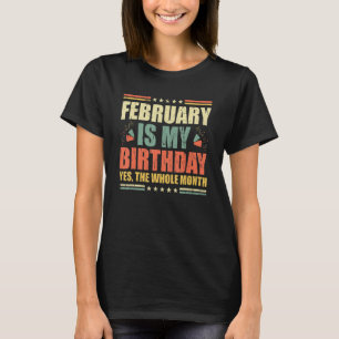 Camiseta Febrero Es Mi Cumpleaños Todo El Mes Vintage Bo