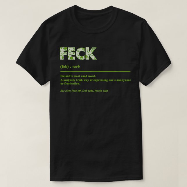 Camiseta Feck Irish Definition Feck Patrones St Patty (Diseño del anverso)