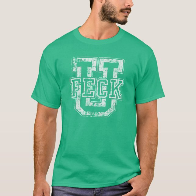 Camiseta Feck U Funny St Patrick's Day (Anverso)