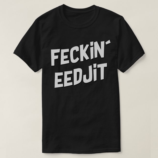 Camiseta feckin eedjit (Diseño del anverso)