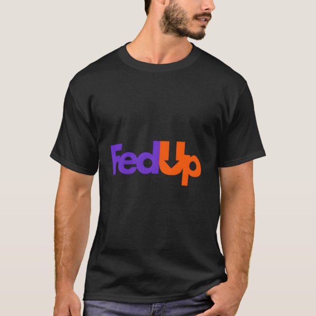 Camiseta Fed Up (Anverso)