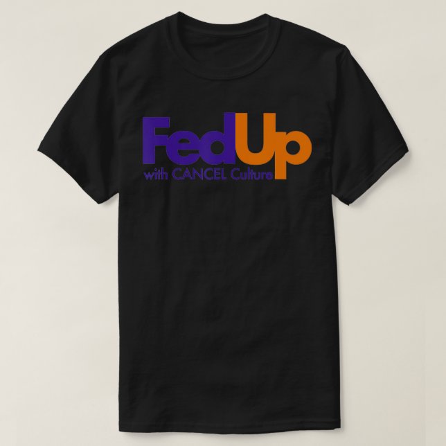 Camiseta Fed Up with Cancel Culture Funny  (Diseño del anverso)