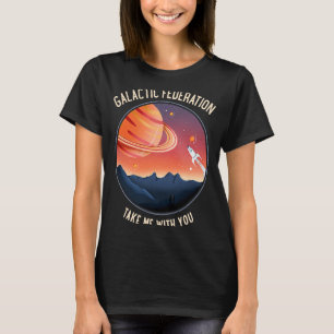 Camiseta Federación Galáctica Llévame Con Tu Espacio