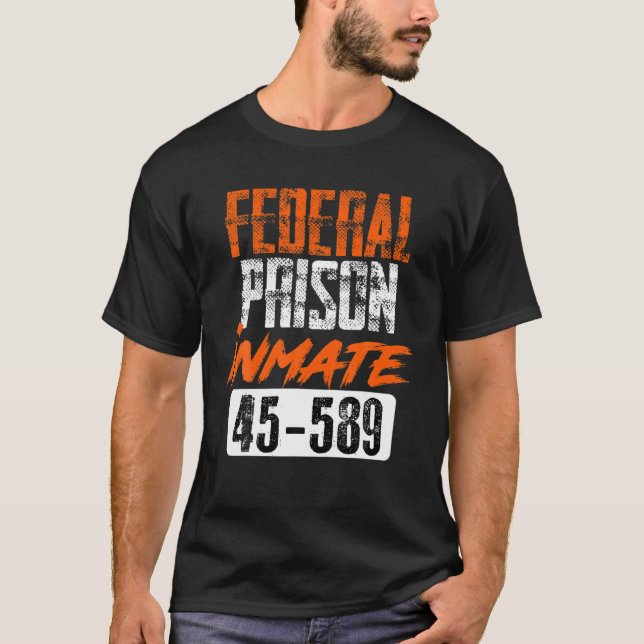 Camiseta Federal Prison Inmate Security And Protect Gift Pr (Anverso)