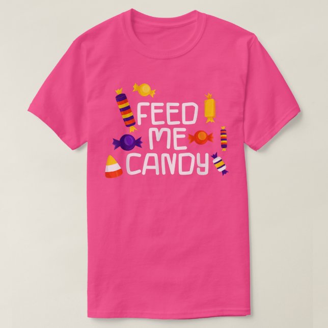 Camiseta Feed Me Candy — 571 (Diseño del anverso)