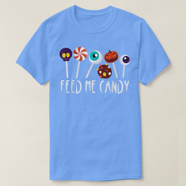 Camiseta Feed Me Candy 572 (Diseño del anverso)