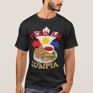 Camiseta Feed Me Lumpia Filipino Pinoy Bandera Filipina