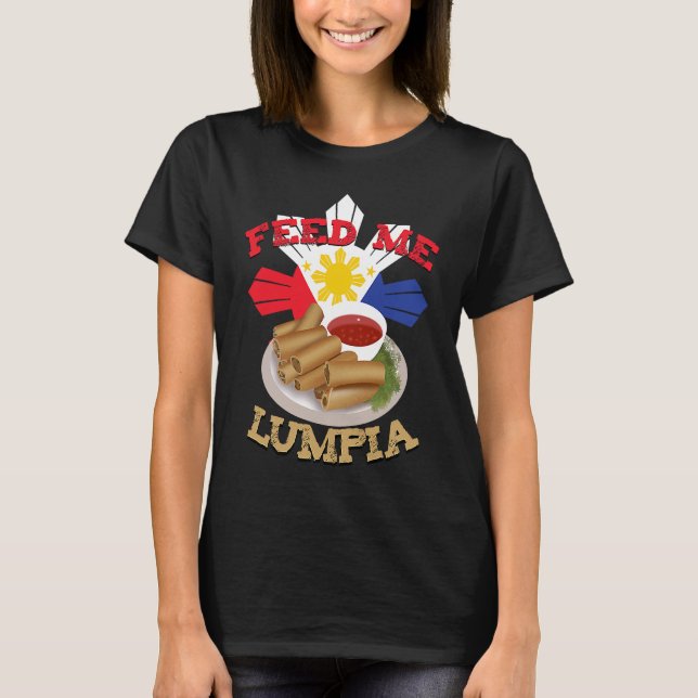 Camiseta Feed Me Lumpia Filipino Pinoy Philippine Flag (Anverso)