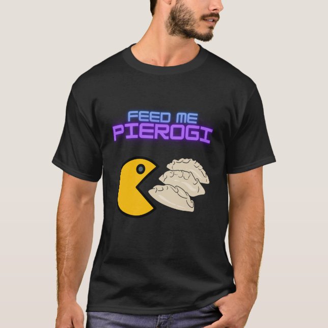 Camiseta Feed Me Pierogi (Anverso)