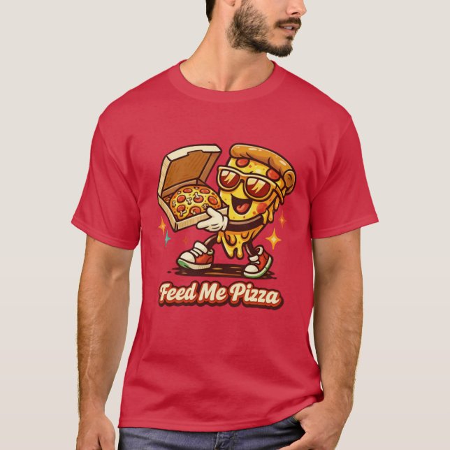 Camiseta Feed Me Pizza Funny Retro Pizza Shirt (Anverso)