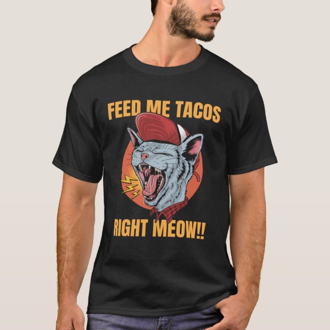 Camiseta Feed Me Tacos I Love Tacos  Taco Cat Tacocat (Anverso)