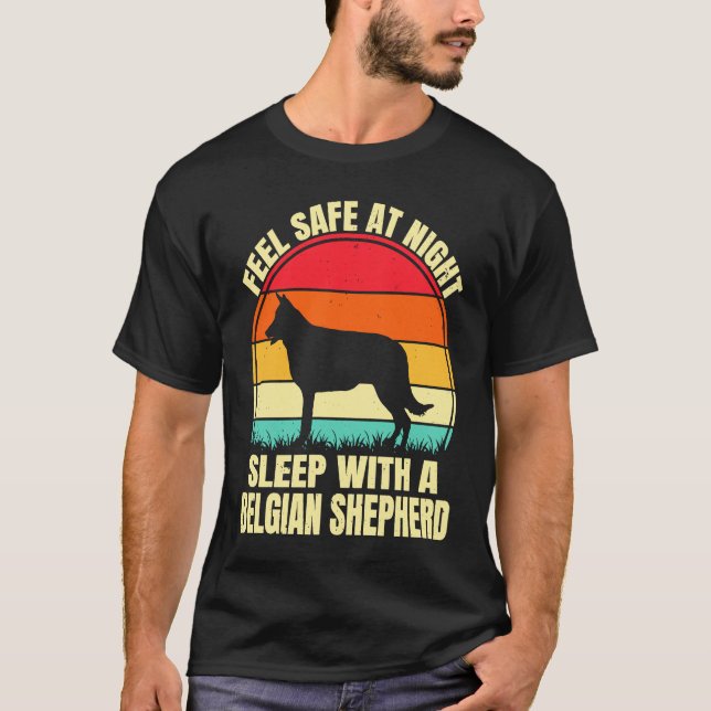Camiseta Feel Safe at Night Sleep With a Belgian Shepherd (Anverso)