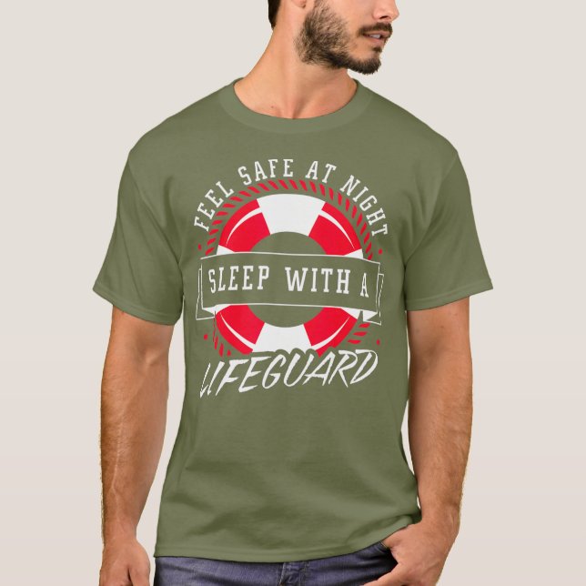 Camiseta Feel Safe At Night Sleep With A Lifeguard Shirt (Anverso)