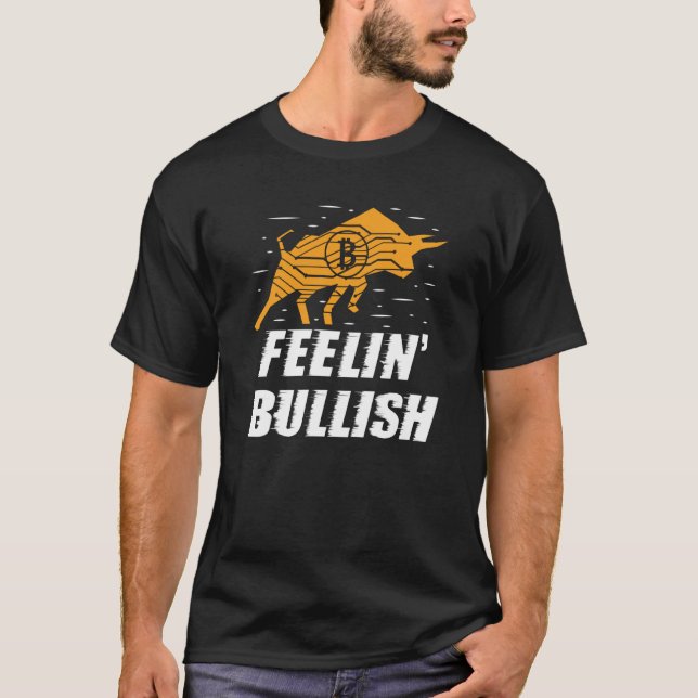 Camiseta Feelin Bullish Cryptocurrency Blockchain Trader Cr (Anverso)