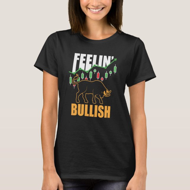 Camiseta Feelin Bullish Cryptocurrency Blockchain Trader Cr (Anverso)