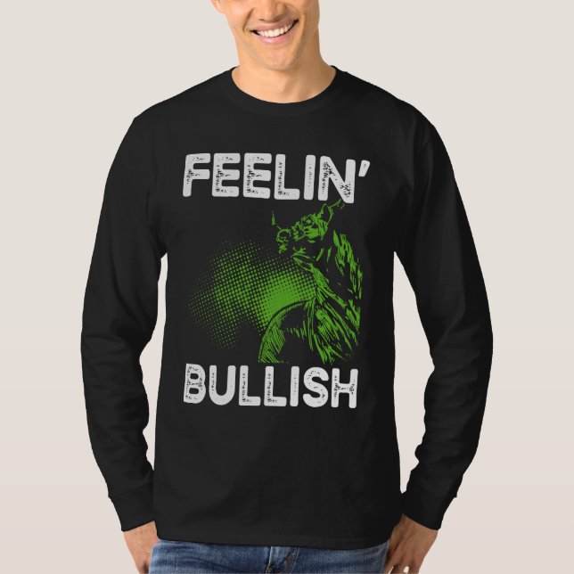 Camiseta Feelin Bullish Cryptocurrency Blockchain Trader Cr (Anverso)