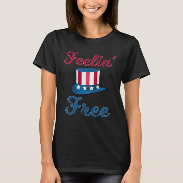Camiseta Feelin Free 4th Of July American Freedom  3 (Anverso)