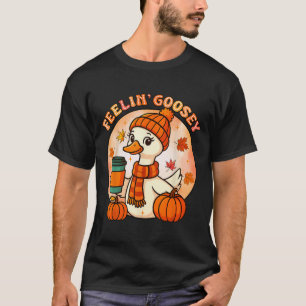 Camiseta Feelin Goosey Funny Goose Acción de Gracias Otoño 
