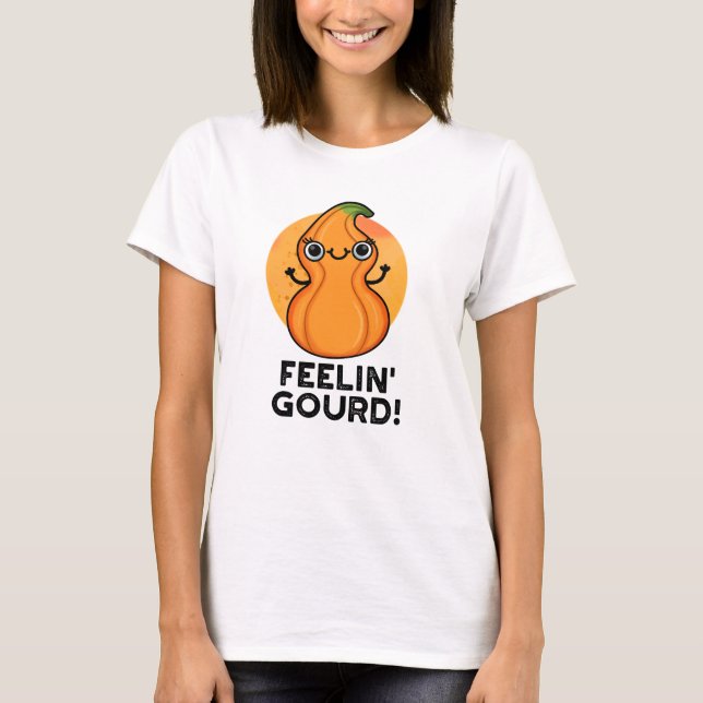 Camiseta Feelin Gourd Funny Veggie Pun (Anverso)