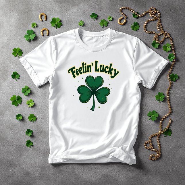 Camiseta Feelin' Lucky Shamrock St. Patrick's Day (Subido por el creador)
