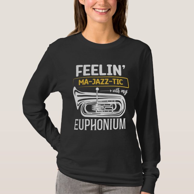 Camiseta Feelin MA JAZZ TIC with my   Euphonium (Anverso)