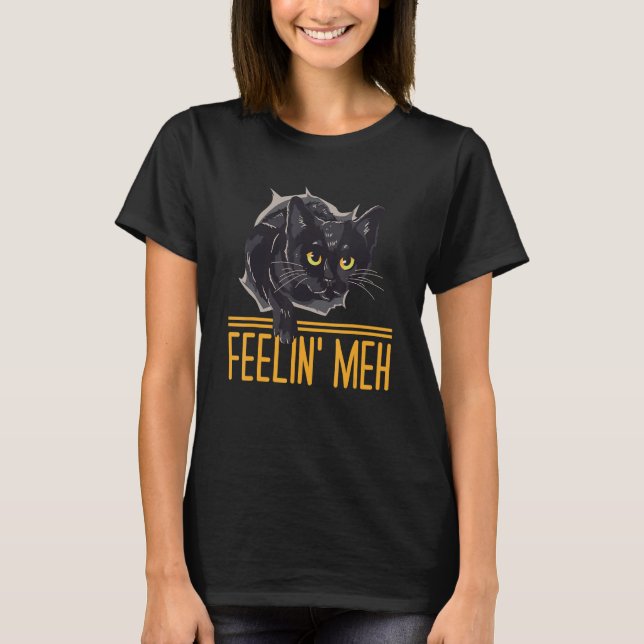 Camiseta Feelin' Meh Cat Lazy Kitten Inactive Introvertido (Anverso)