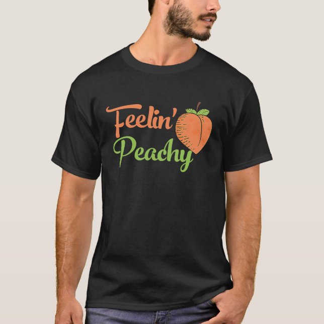 Camiseta Feelin Peachy Sarcasm Funny Peach Saying Feeling (Anverso)
