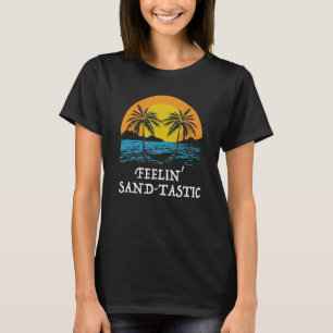 Camiseta Feelin' Sand-tastic Beach Summer Ocean Tropical Fu