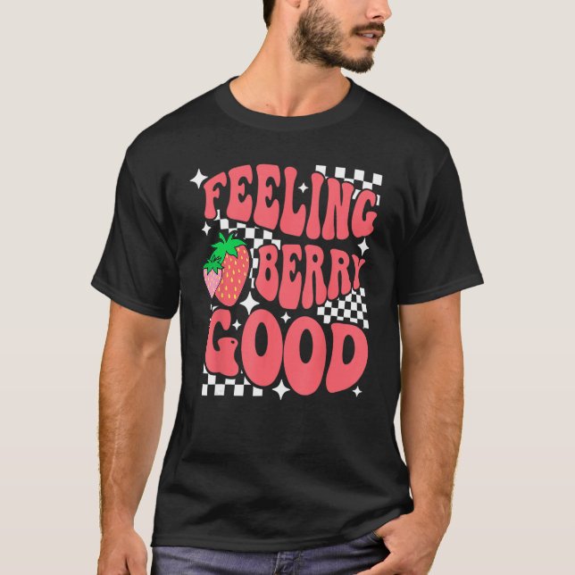 Camiseta Feeling Berry Good Cute Strawberry Lovers Fruit Lo (Anverso)