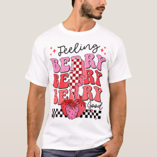 Camiseta Feeling Berry Good Strawberry Festival Season Wome