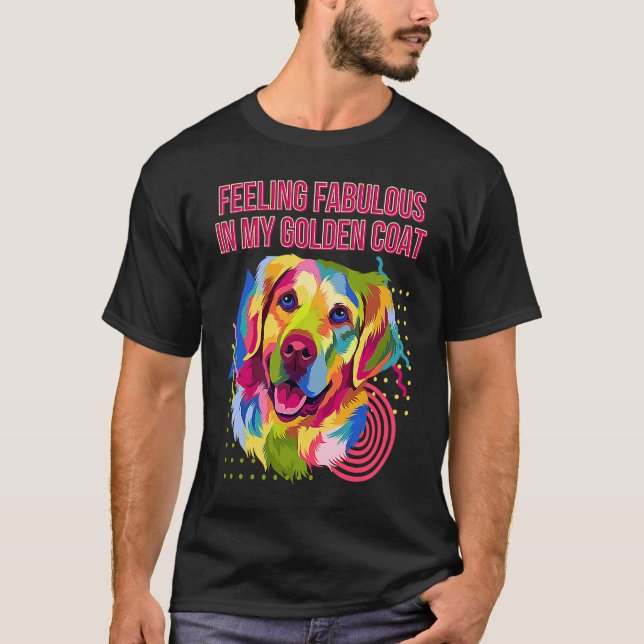 Camiseta Feeling Fabulous in My Golden Coat Golden Retrieve (Anverso)