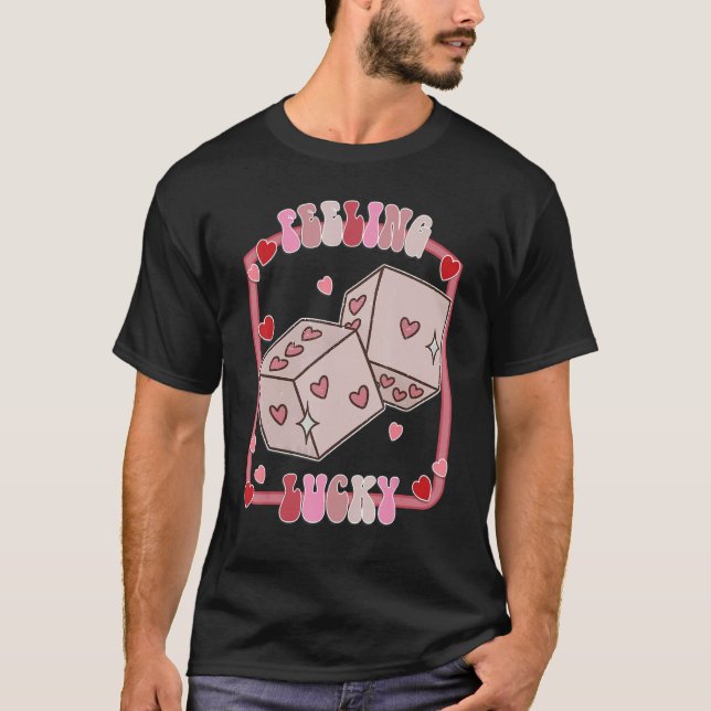 Camiseta Feeling Lucky Happy Valentines Day be Mine Vday Vi (Anverso)