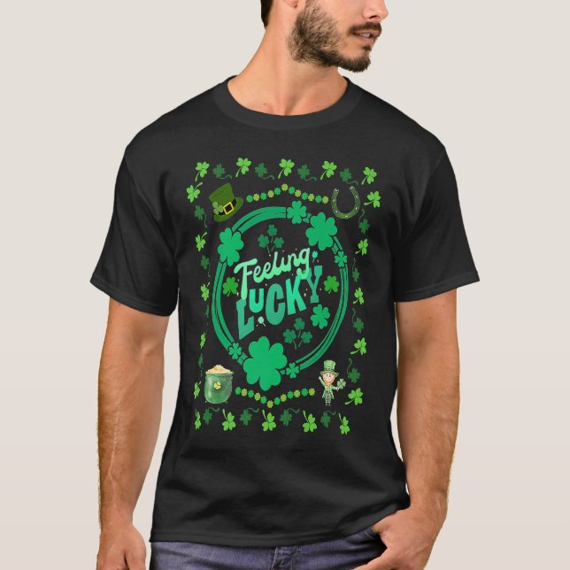Camiseta Feeling Lucky St Patrick's Day Shamrock Fun Appare (Anverso)