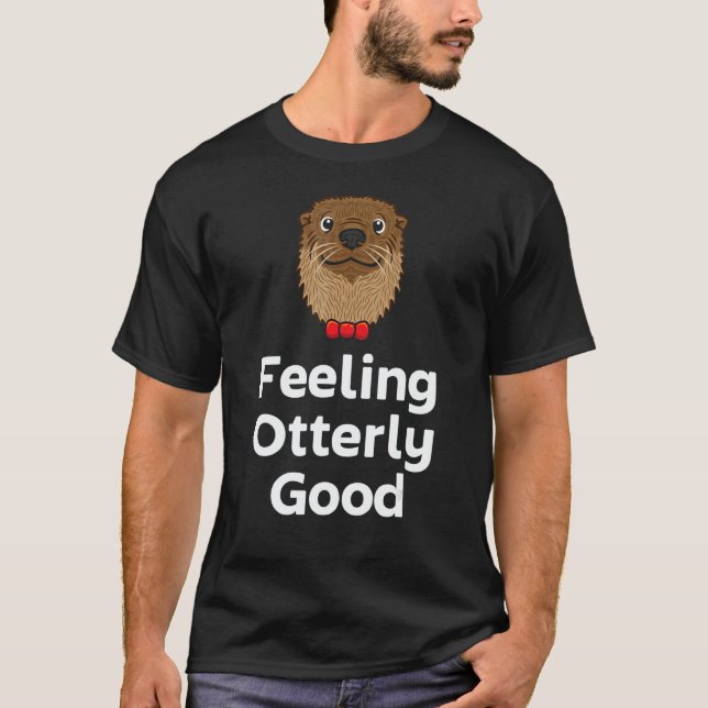 Camiseta Feeling Otterly Good Otter  Positivity Otter 1 (Anverso)