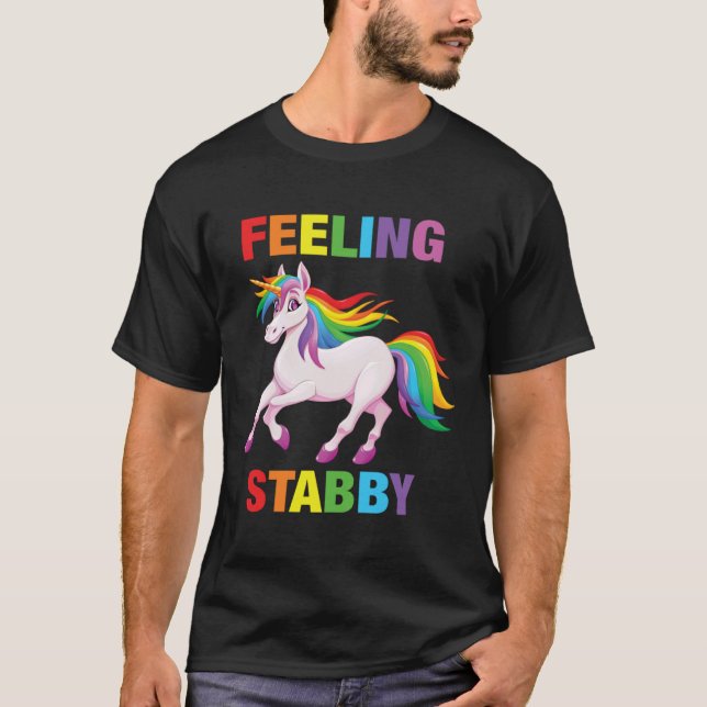 Camiseta Feeling Stabby   Sarcastic Unicorn Squad Bad Attit (Anverso)