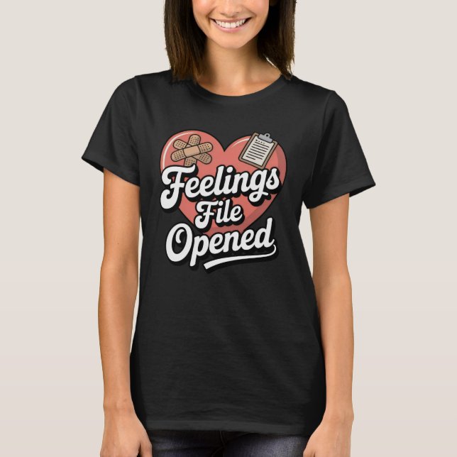 Camiseta Feelings File Opened | Funny Emotional Vulnerabili (Anverso)