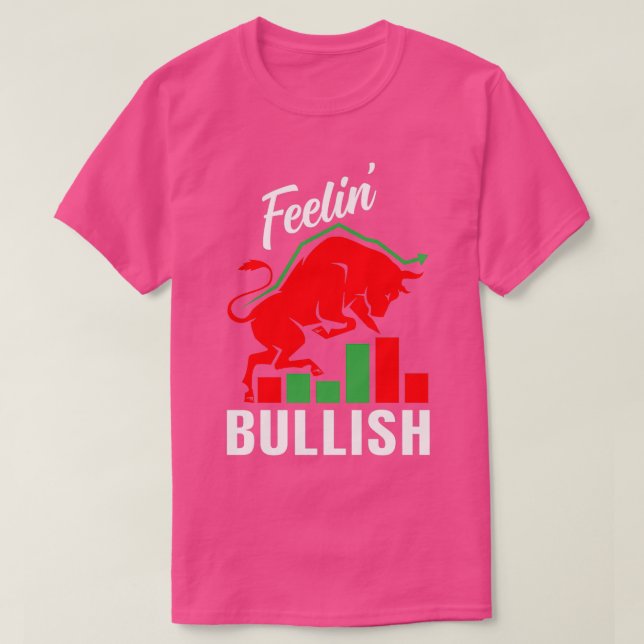 Camiseta Feelinx27 Bullish Stock Marker Trader Day Forex 1 (Diseño del anverso)