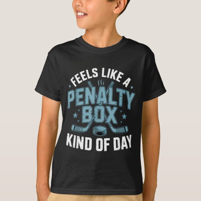 Camiseta Feels Like A Penalty Box Kind Of Day Funny Hockey  (Anverso)