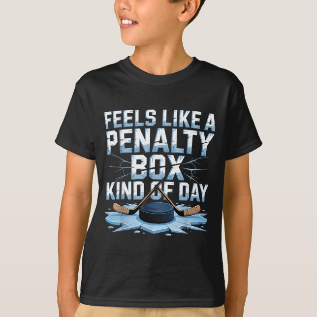 Camiseta Feels Like A Penalty Box Kind Of Day Funny Hockey  (Anverso)