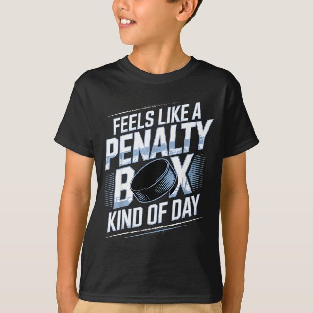 Camiseta Feels Like A Penalty Box Kind Of Day Funny Hockey  (Anverso)
