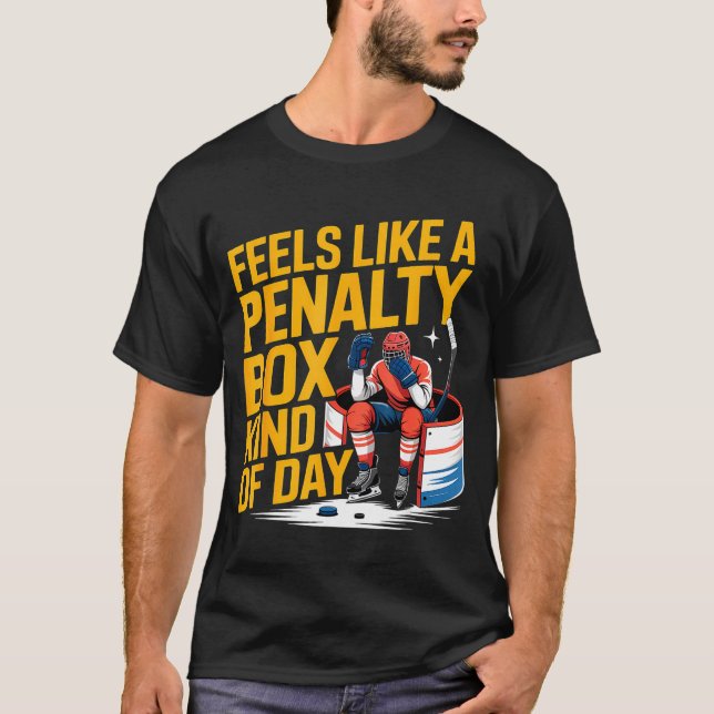 Camiseta Feels Like A Penalty Box Kind Of Day Funny Hockey  (Anverso)