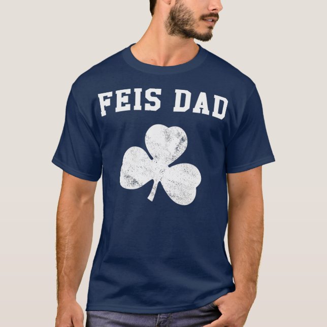 Camiseta Feis Dad Famoso Padre De La Bailarina Irlandesa Sh (Anverso)