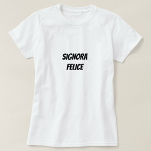 Camiseta Felice signora   Dama feliz