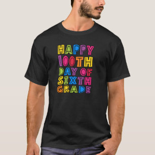Camiseta Felices 100° Día De Los Niños Maestros De Sexto Gr
