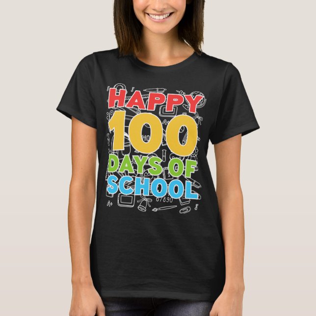 Camiseta Felices 100 días de escuela 100° día de clases (Anverso)